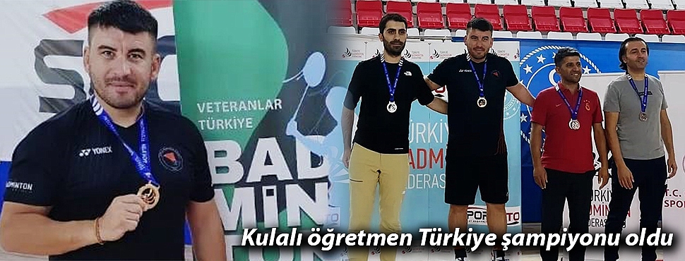 Kulalı öğretmen Türkiye şampiyonu oldu