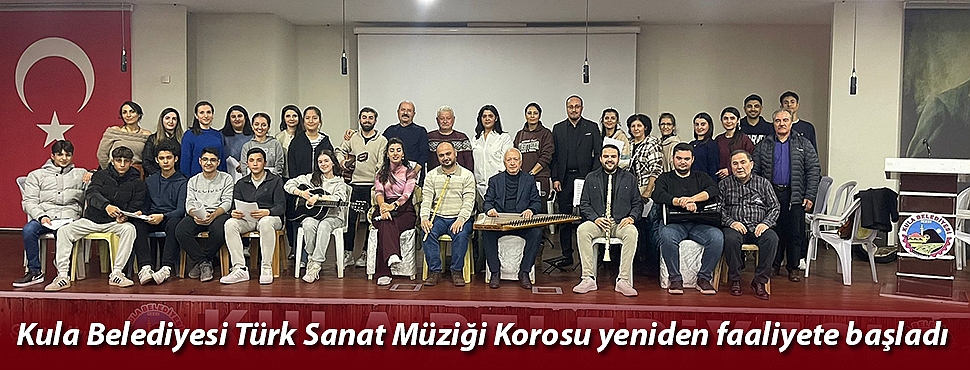 Kula Belediyesi Türk Sanat Müziği Korosu yeniden faaliyete başladı