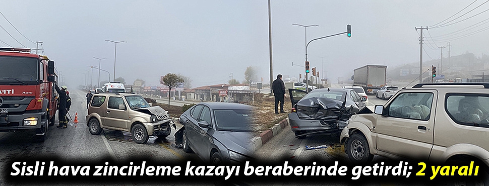 Sisli hava zincirleme kazayı beraberinde getirdi; 2 yaralı