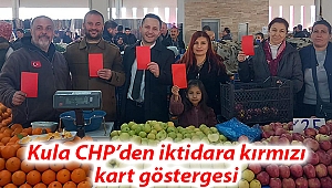 Kula CHP'den iktidara kırmızı kart göstergesi 