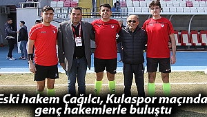 Eski hakem Çağılcı, Kulaspor maçında genç hakemlerle buluştu